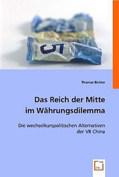Das Reich der Mitte im Währungsdilemma