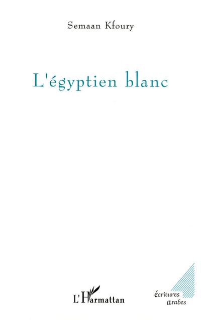 L’égyptien blanc