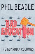 Bad Education - Phil Beadle