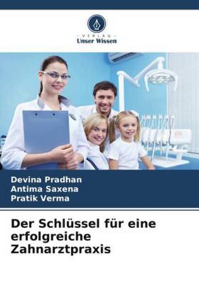 Der Schlüssel für eine erfolgreiche Zahnarztpraxis
