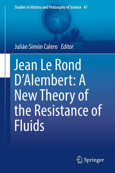 Jean Le Rond D’Alembert: A New Theory of the Resistance of Fluids