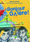 Bonjour Galère
