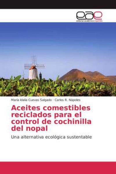 Aceites comestibles reciclados para el control de cochinilla del nopal