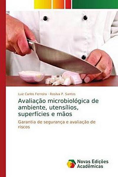 Avaliação microbiológica de ambiente, utensílios, superfícies e mãos