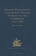 Spanish Documents concerning English Voyages to th
