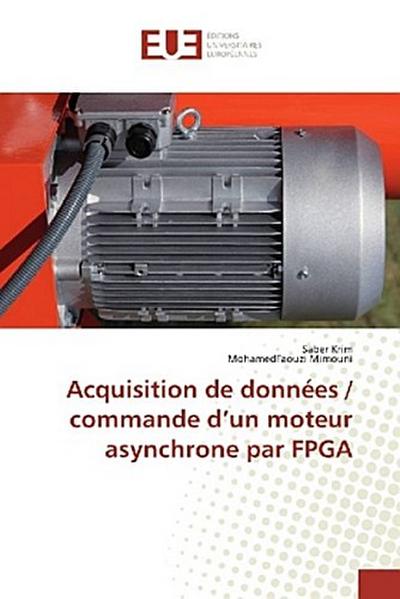 Acquisition de données / commande d’un moteur asynchrone par FPGA