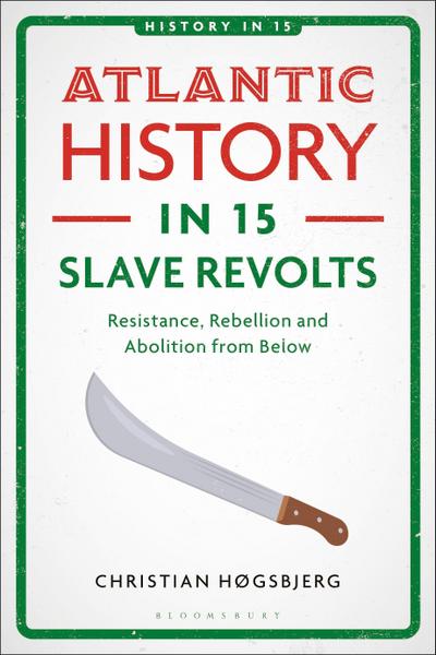 Atlantic History in 15 Slave Revolts