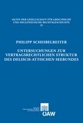 Untersuchungen zur vertragsrechtlichen Struktur des delisch-attischen Seebundes