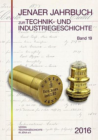 Jenaer Jahrbuch zur Technik- und Industriegeschichte 2016 (Band 19)