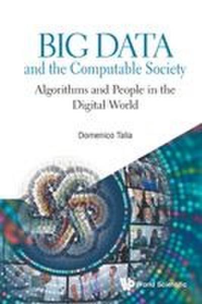 BIG DATA AND THE COMPUTABLE SOCIETY