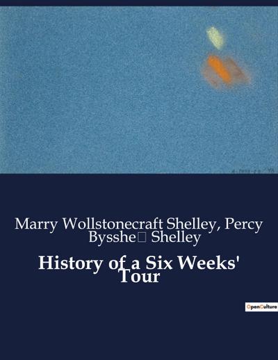 History of a Six Weeks’ Tour