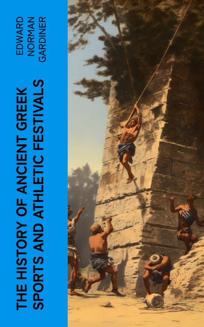 The History of Ancient Greek Sports and Athletic Festivals