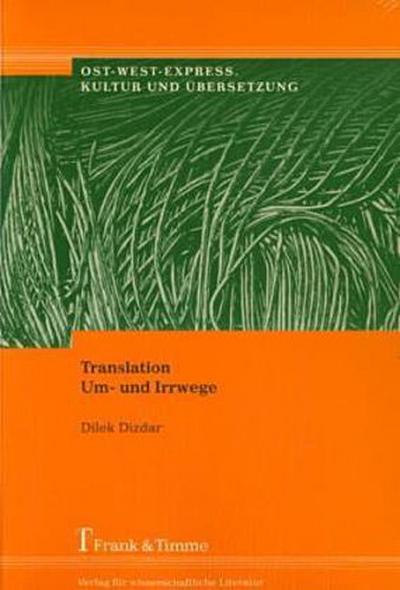 Translation. Um- und Irrwege
