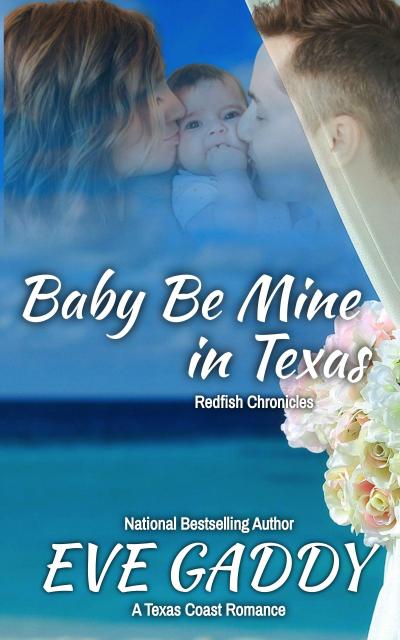 Baby Be Mine In Texas (The Redfish Chronicles, #7)
