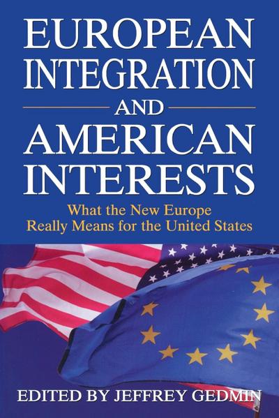 European Integration and American Interests: