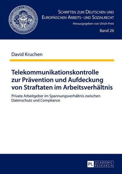Telekommunikationskontrolle zur Prävention und Aufdeckung von Straftaten im Arbeitsverhältnis
