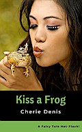Kiss a Frog (Fairy Tale Hot-Flash, #2)