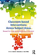 Classroom-based Interventions Across Subject Areas