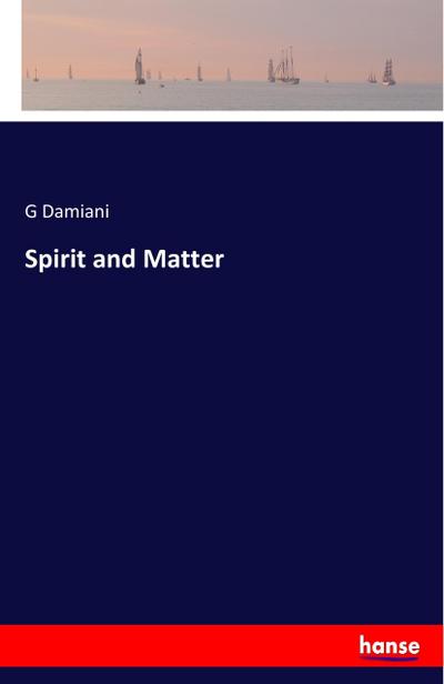 Spirit and Matter