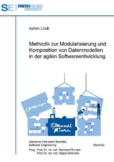 Methodik zur Modularisierung und Komposition von Datenmodellen in der agilen Softwareentwicklung (Aachener Informatik Berichte Software Engineering)