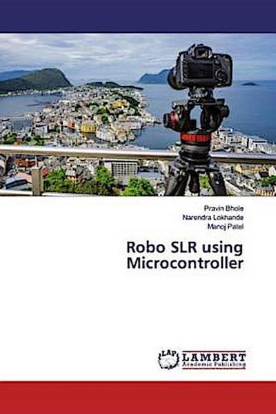 Robo SLR using Microcontroller