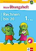 Klett Mein Übungsheft Rechnen bis 20, 1. Klasse: Mathematik in der Grundschule (Die kleinen Lerndrachen)