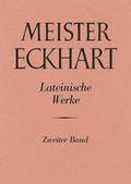 Meister Eckhart.Lateinische Werke Band 2: