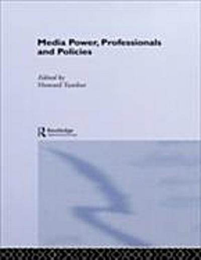 Media Power, Professionals and Policies
