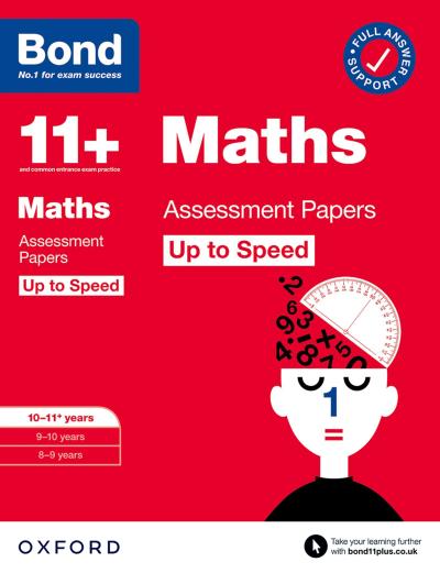 Bond 11+ Maths Up to Speed Assessment Papers with Answer Support 10-11 years: Ready for the 2025 exam (for GL Assessment & other 11 plus exams)