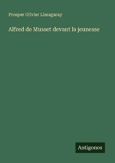 Alfred de Musset devant la jeunesse