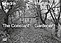 Fredrik Værslev: La Constance du jardinier: The Constant Gardener (Zeitgenössische Kunst)