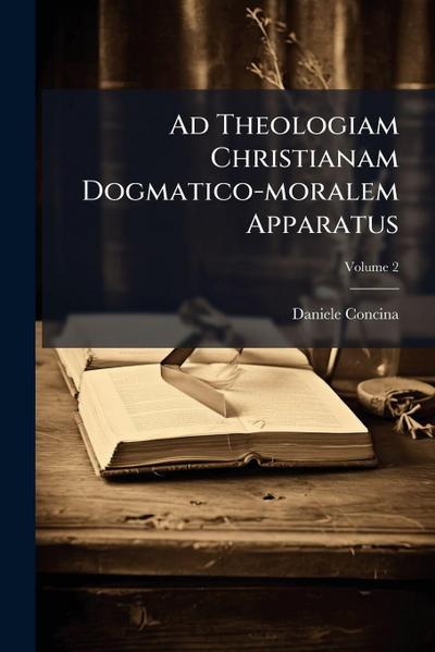 Ad Theologiam Christianam Dogmatico-moralem Apparatus