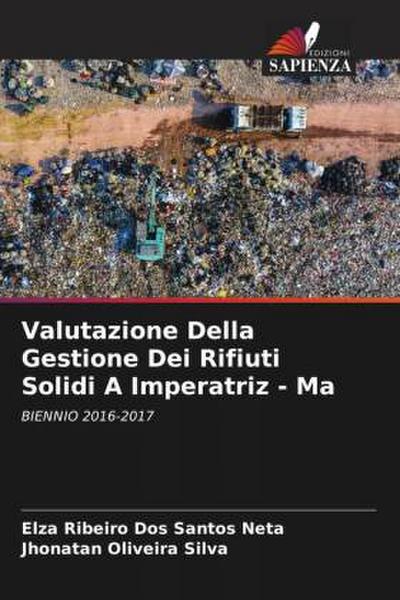 Valutazione Della Gestione Dei Rifiuti Solidi A Imperatriz - Ma