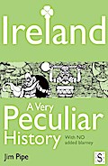 Ireland, A Very Peculiar History