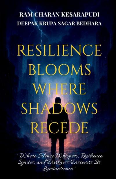 Resilience Blooms Where Shadows Recede