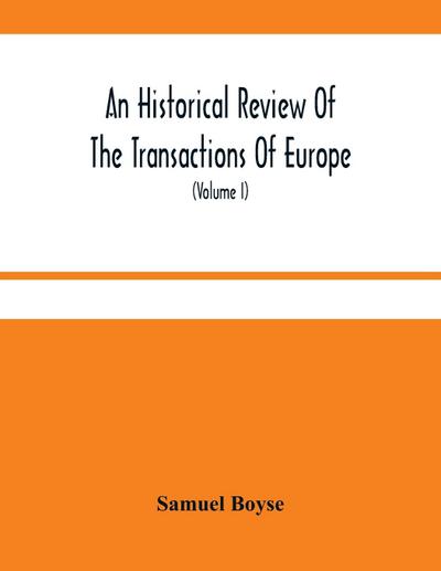 An Historical Review Of The Transactions Of Europe