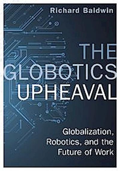The Globotics Upheaval