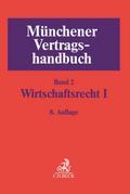 Münchener Vertragshandbuch 2: Wirtschaftsrecht I