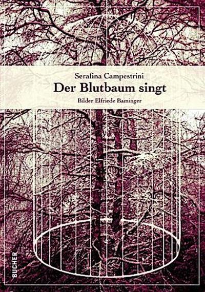 Der Blutbaum singt