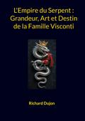 L’Empire du Serpent : Grandeur, Art et Destin de la Famille Visconti