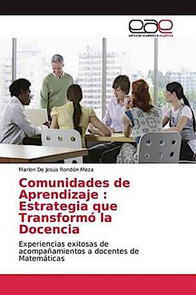Comunidades de Aprendizaje : Estrategia que Transformó la Docencia