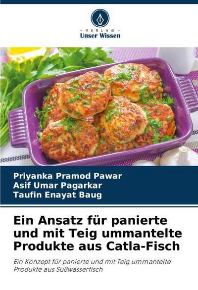 Ein Ansatz für panierte und mit Teig ummantelte Produkte aus Catla-Fisch