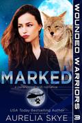 Marked (Wounded Warriors, #3)