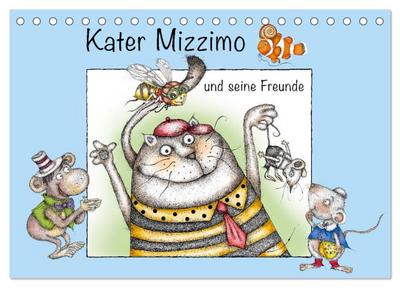 Kater Mizzimo und seine Freunde (Tischkalender 2026 DIN A5 quer), CALVENDO Monatskalender