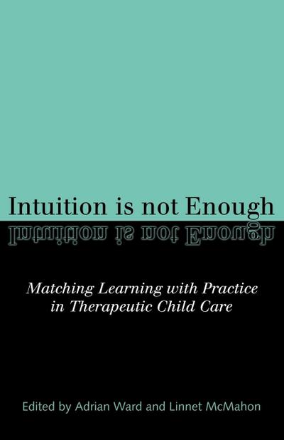 Intuition is not Enough