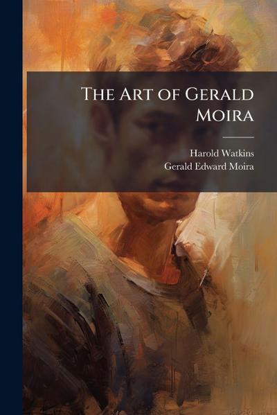 The Art of Gerald Moira