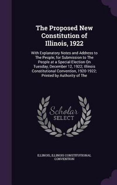 The Proposed New Constitution of Illinois, 1922