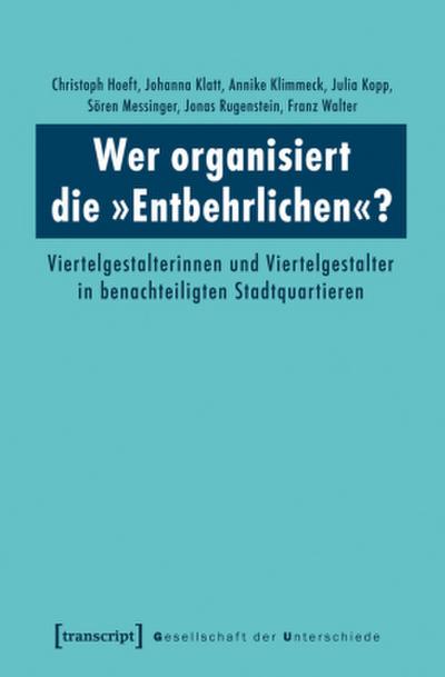 Wer organisiert die ’Entbehrlichen’?
