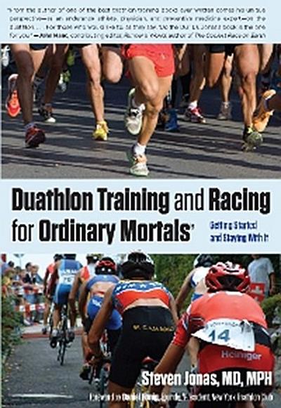 Duathlon Training and Racing for Ordinary Mortals (R)