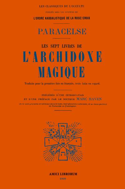 Les Sept Livres de l’Archidoxe Magique.
